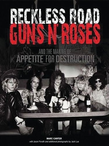 Book : Reckless Road Guns N Roses And The Making Of Appetit