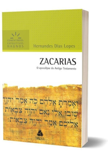 Zacarias - Comentários Expositivos Hagnos: O Apocalipse Do Antigo Testamento, De Lopes, Hernandes Dias. Editora Hagnos, Capa Mole Em Português