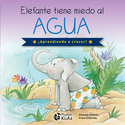 Libro Elefante Tiene Miedo Al Agua