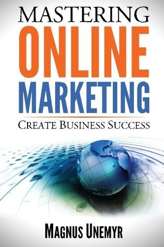 Book : Mastering Online Marketing - Create Business Success
