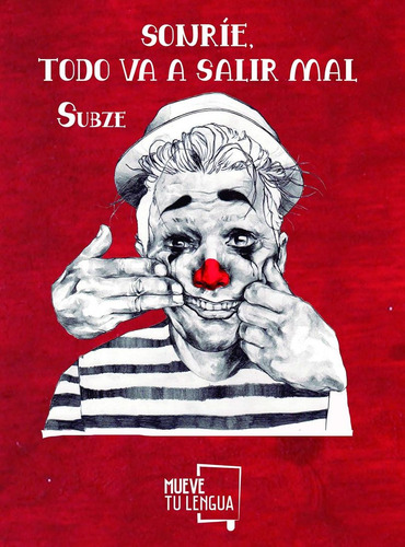 Sonrie Todo Va A Salir Mal / 2 Ed. / Subze