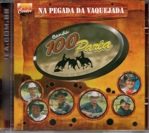 Cd Banda 100 Parêa - Na Pegada Da Vaquejada