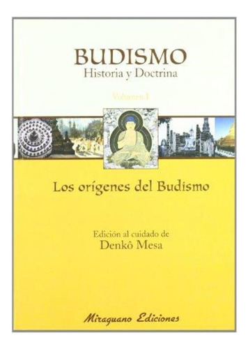 Budismo Vol.i Historia Y Doctrina . Los Origenes Del Budismo