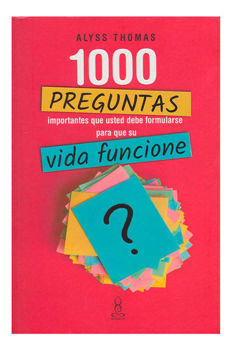 Libro 1000 Preguntas Importantes Que Usted Debe Formularse