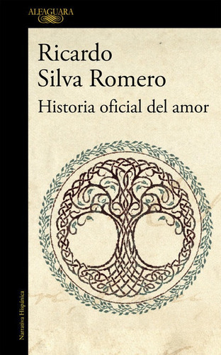 Historia Oficial Del Amor (mapa De Las Lenguas), De Silva Romero, Ricardo. Editorial Alfaguara, Tapa Blanda En Español