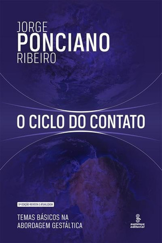 O Ciclo Do Contato: Temas Básicos Na Abordagem Gestáltica, De Ribeiro, Jorge Ponciano. Editora Summus Editorial, Capa Mole Em Português