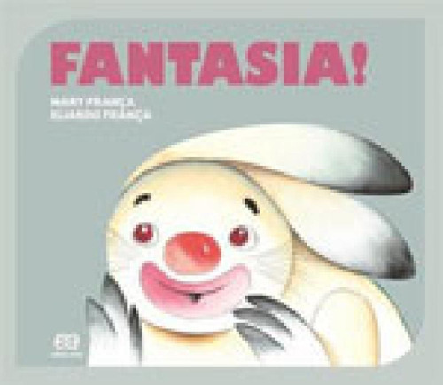 Fantasia:: Coleçao Gato E Rato, De França, Mary. Editora Ática, Capa Mole, Edição 1ªedição - 2015 Em Português