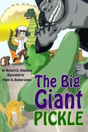 Libro The Big Giant Pickle - Richard D Chamblee