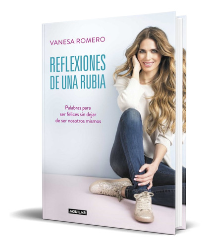Libro Reflexiones De Una Rubia [ Vanesa Romero ] Original