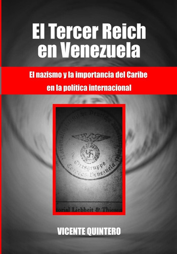 Libro: El Tercer Reich En Venezuela: El Nazismo Y La Importa