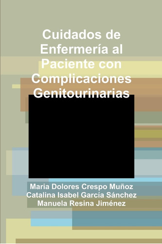 Libro: Cuidados De Enfermería Al Paciente Con Complicaciones