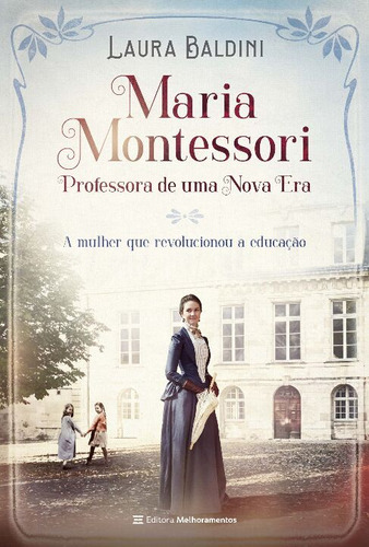 Libro Maria Montessori Professora De Uma Nova Era De Baldini