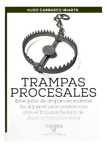 Trampas Procesales En El Juicio De Amparo En Materia Fiscal