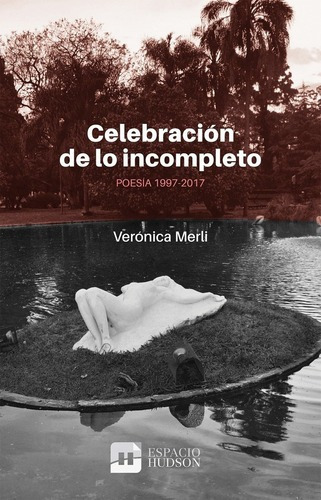 Celebracion De Lo Ipleto - Merli, Veronica, De Merli, Veronica. Editorial Espacio Hudson En Español