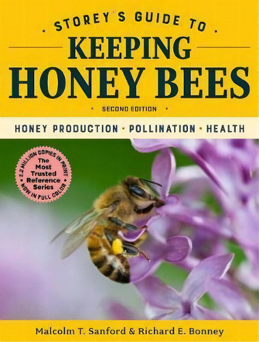 Storey's Guide To Keeping Honey Bees: Honey Production, Pollination, Health, De Malcolm T. Sanford. Editorial Storey Publishing Llc, Tapa Blanda En Inglés, 2018