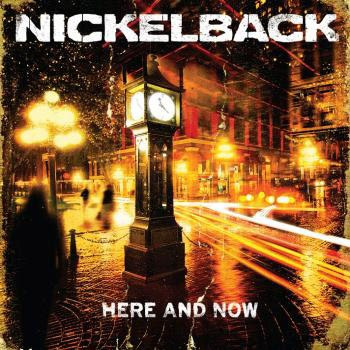 Cd Nickelback, Here And Now