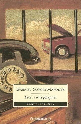 12 Cuentos Peregrinos Gabriel García Márquez Debolsillo