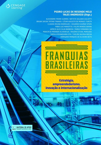 Franquias brasileiras: Estratégia, empreendedorismo, inovação e internacionalização, de Melo, Pedro. Editora Cengage Learning Edições Ltda., capa mole em português, 2012