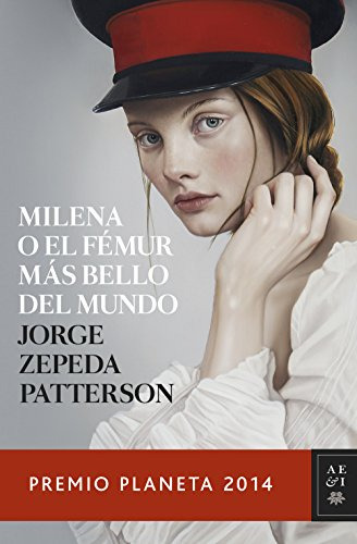 Milena O El Femur Mas Bello Del Mundo -autores Españoles E I