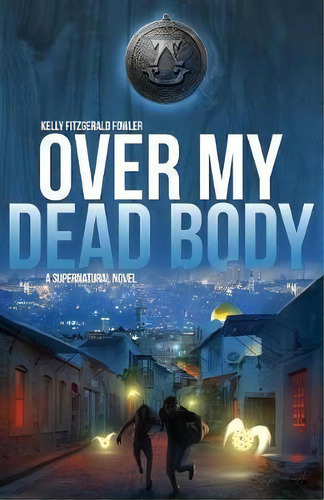 Over My Dead Body, De Kelly Fitzgerald Fowler. Editorial Relevant Pages Press, Tapa Blanda En Inglés