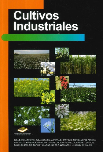 Cultivos Industriales: Cultivos Industriales, De De La Fuente, Elba. Editorial Facultad De Agronomía, Tapa Blanda En Español, 2019