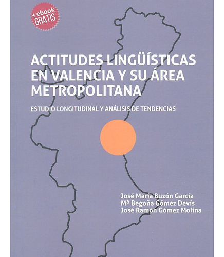 Actitudes Linguisticas En Valencia Y Su Area Metropolitana -