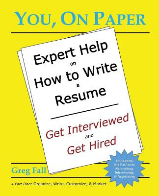 Libro You, On Paper: Expert Help On How To Write A Resume...