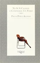 Comprar No Se Si Casarme Oprarme Un Perro - Perez Alonso, Pa, De Pérez Alonso, Paula. Editorial Tusquets Editores En Español