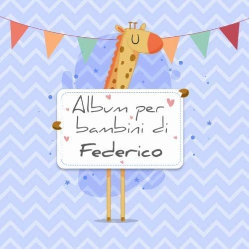 Libro: Album Per Bambini Di Federico: Album Bebé Da Compilar