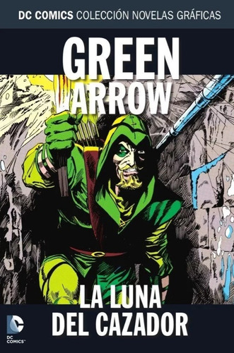 Novelas Gráficas Dc Nº84 - Green Arrow: La Luna Del Cazador