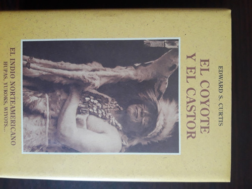 El Coyote Y El Castor / Edward S. Curtis