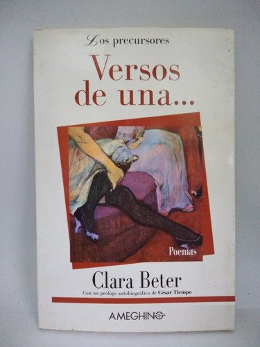 Versos De Una... Clara Beter. Ed Ameghino. 