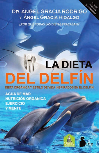La Dieta Del Delfin: Dieta Organica Y Estilo De Vida Inspira