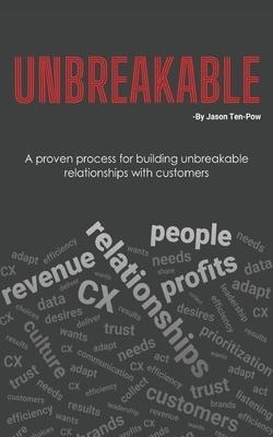 Unbreakable : A Proven Process For Building Unbreakable R...