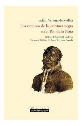 Caminos De La Escritura Negra En El Rio De La Plata, Los ...