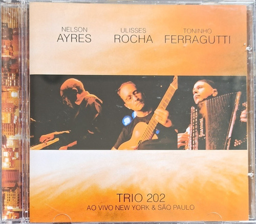 Cd - Trio 202 - Ao Vivo New York & São Paulo