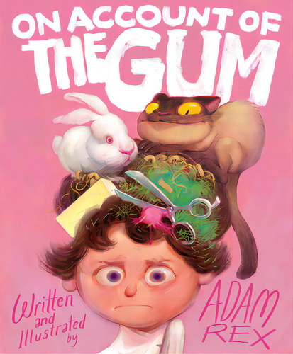 On Account Of The Gum, De Rex, Adam. Editorial Chronicle Books, Tapa Dura En Inglés