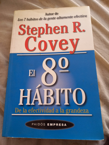 El 8o. Hábito. Stephen Covey.