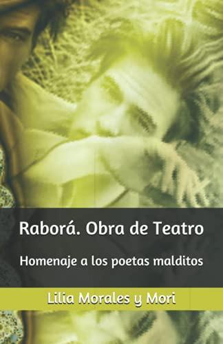 Rabora Obra De Teatro: Homenaje A Los Poetas Malditos