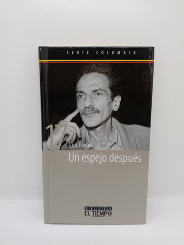 Un Espejo Después - Luis Fayad - Literatura Colombiana 
