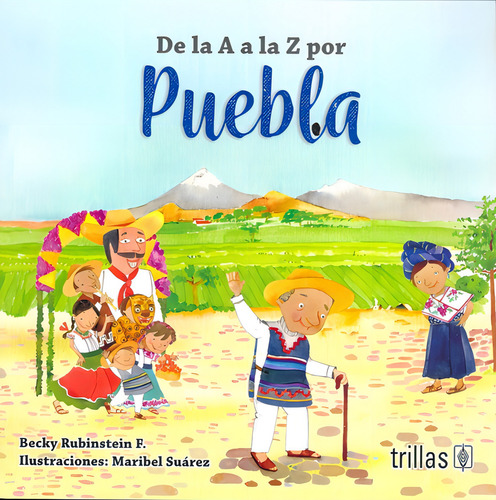 De La A A La Z Por Puebla Ilustraciones Maribel Suarez, De Rubinstein Wolojviansky, Becky., Vol. 1. , Tapa Blanda En Español, 2020