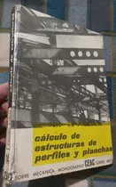 Comprar Libro Calculo De Estructuras De Perfiles Y Planchas Ceac