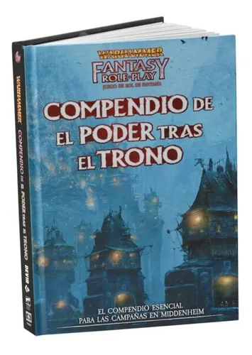 Warhammer Fantasy - Compendio De El Poder Tras El Trono - De