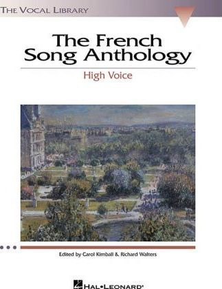 The French Song Anthology : High Voice - Carol Kimball