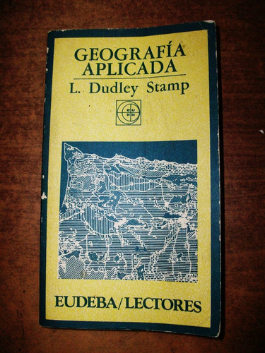 Geografía Aplicada - L. Dudley Stamp - Eudeba