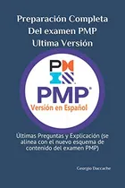 Comprar Preparacion Completa Del Examen Pmp, Ultima Version: Ultimas