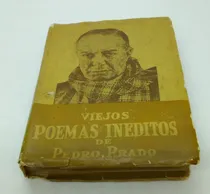 Comprar Viejos Poemas Inéditos De Pedro Prado.           Pedro Prado
