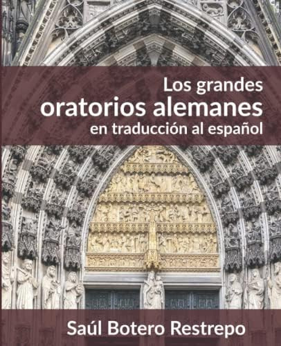 Libro: Los Grandes Oratorios Alemanes: En Traducción Al Espa