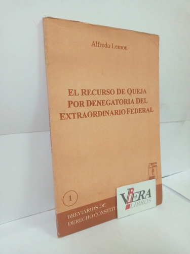 El Recurso De Queja Por Denegatoria Del Extraordinario Lemon