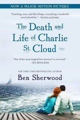The Death And Life Of Charlie St. Cloud - Ben Sherwood